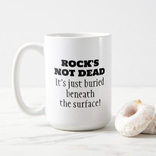 Drôle Rock's Not Dead Citation café Mug