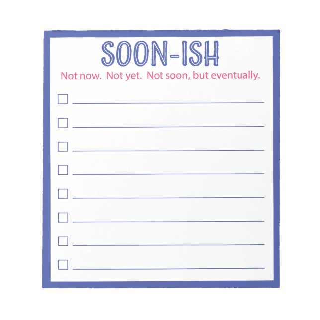 Drôle Soon Lined To Do List Bloc-notes (Devant)