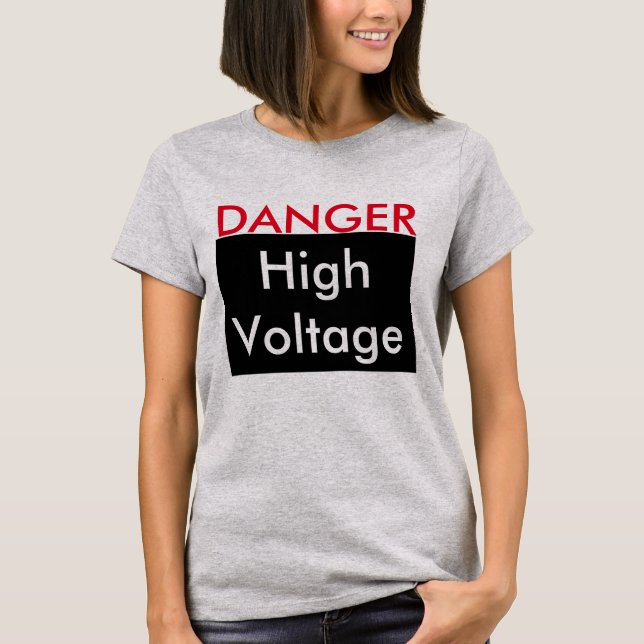 drôle t-shirt humour texte danger haute tension (Devant)