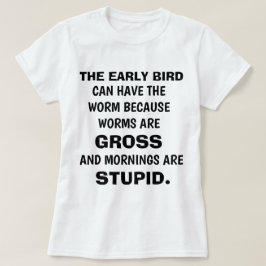 Drôle T-shirt "THE EARLY BIRD"