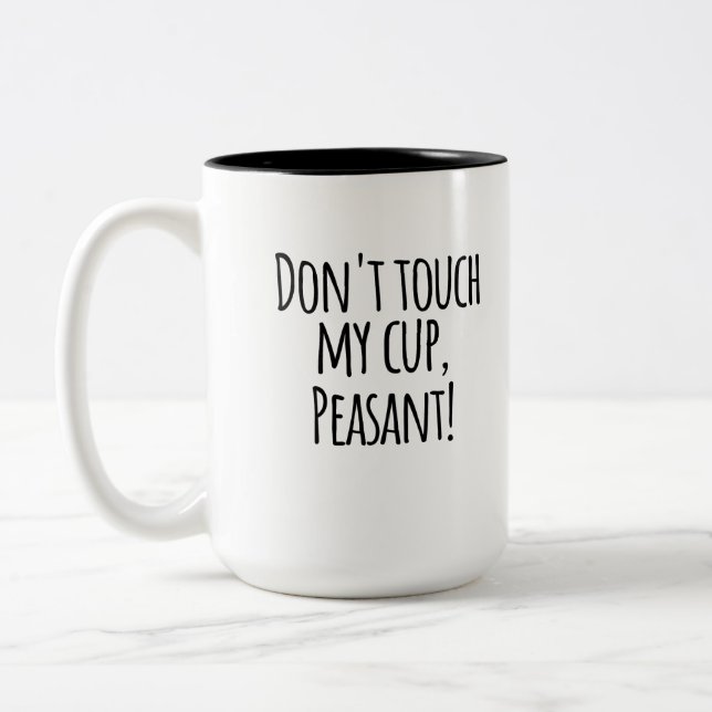 Drôle tasse de café-Ne touchez pas ma tasse paysan (Gauche)