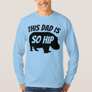 Drôle Tee - shirts de DAD, alors T-shirts HIP