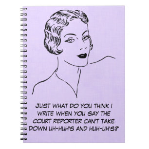 Drôle Uh-huh, Huh-uh journal de sténographe