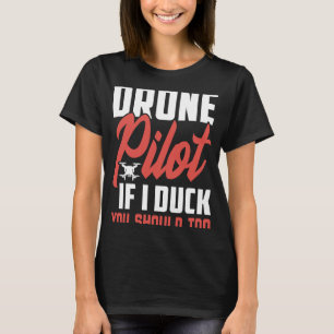 Drone Pilot Enthusiasten Flügel, wenn ich Duck sol T-Shirt