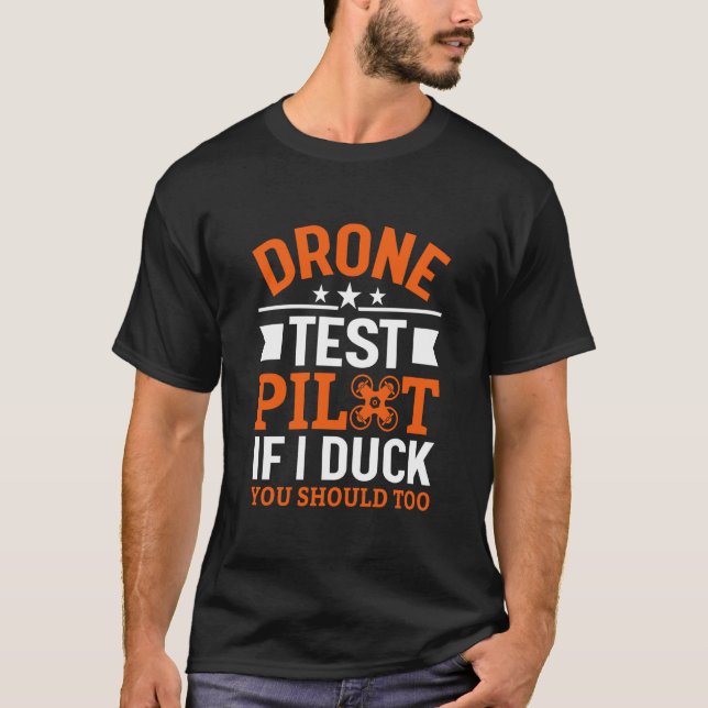 Drone Test Pilot Enthusiasts Wings If I Duck you S T-Shirt (Vorderseite)