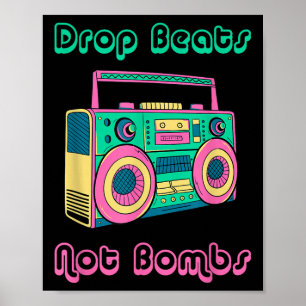 Drop Beats statt Bomben Anti-Kriege Poster