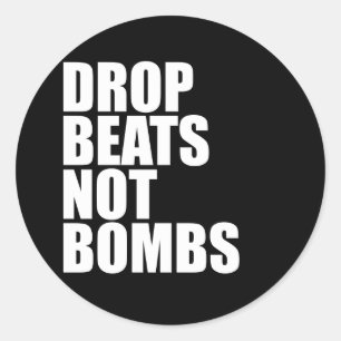 Drop Beats statt Bomben Runder Aufkleber
