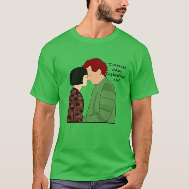 Drop Dead Fred Kiss T-Shirt (Vorderseite)