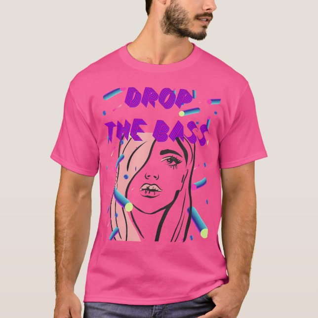 Drop The Bass Sexy Female Dubstep Rave Rolling Edm T-Shirt (Vorderseite)