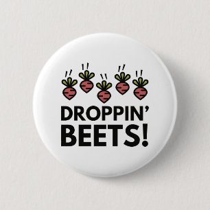 Droppin' Beets! Button