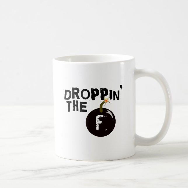 Droppin die f-Bombe Kaffeetasse (Rechts)