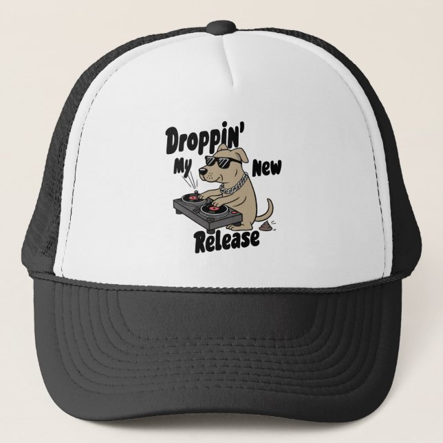 Droppin' Mein neuer Release-Dog Angesagt-Hop Truckerkappe (Vorderseite)
