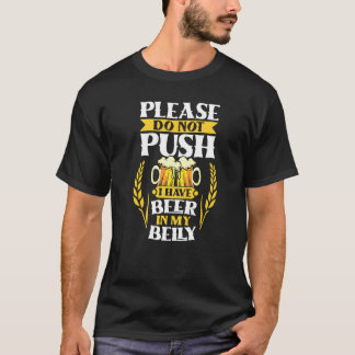 Drück bitte nicht, dass ich in meinen Bauchvätern T-Shirt