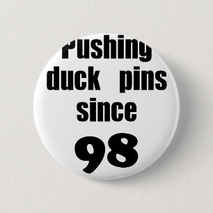 Druck der Enten-Buttone seit 98 Button