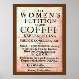 Druck der Petition von 1674 gegen Kaffee von Fraue Poster