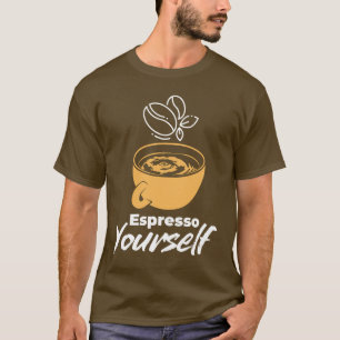 Drück dich aus – Kaffeeliebhaber & Morgen-Vibes T-Shirt