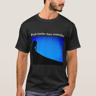 Drück härter T-Shirt