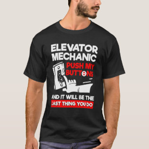 Drück meine Knöpfe & es wird das Letzte sein, was  T-Shirt