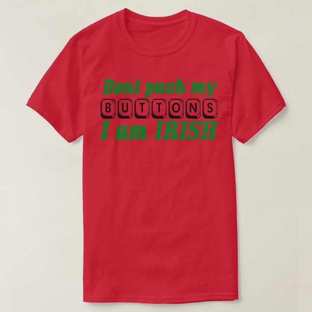 Drücke nicht meine Tasten, ich bin IRISH T-Shirt (Design vorne)