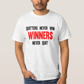 Drückeberger gewinnen nie die nie verlassenen T-Shirt