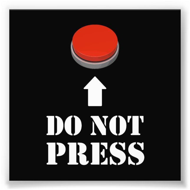 Drücken Sie die rote Taste nicht. Fotodruck (Vorne)