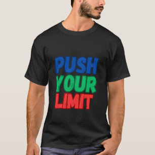 DRÜCKEN SIE IHRE GRENZE T-Shirt