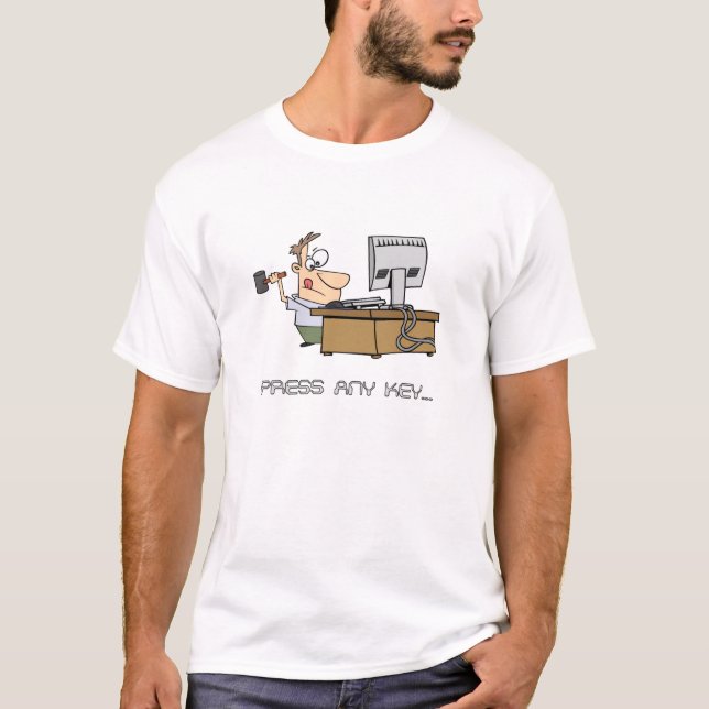 Drücken Sie jeden lustigen SchlüsselT - Shirt (Vorderseite)