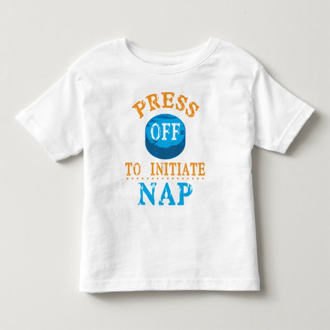 Drücken Sie Knopf ab, um Nickerchen einzuleiten Kleinkind T-shirt (Vorderseite)