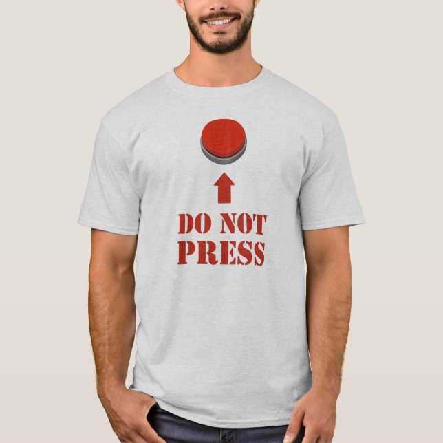 Drücken Sie nicht den roten Knopf T-Shirt (Vorderseite)