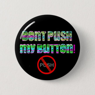 Drücken Sie nicht mein Knopf-Button Button