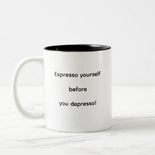 Drücken Sie sich selbst einen Espresso, bevor Sie  Zweifarbige Tasse