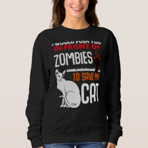 Drücken Sie vor Zombies, um meine Katze als Hausti Sweatshirt