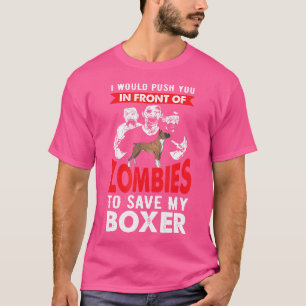 Drücken Sie vor Zombies, um meinen Boxer Retten T-Shirt