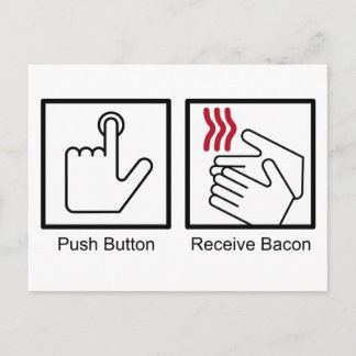 Drucktaste, Bacon empfangen - Bacon Dispenser Postkarte