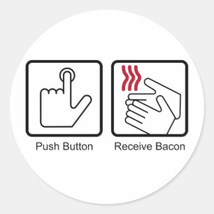 Drucktaste, Bacon empfangen - Bacon Dispenser Runder Aufkleber