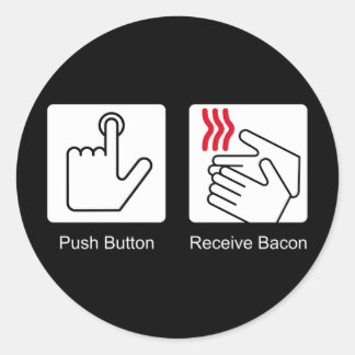 Drucktaste, Bacon empfangen - Bacon Dispenser Runder Aufkleber
