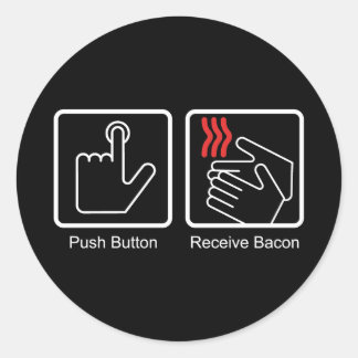 Drucktaste, Bacon empfangen - Bacon Dispenser Runder Aufkleber
