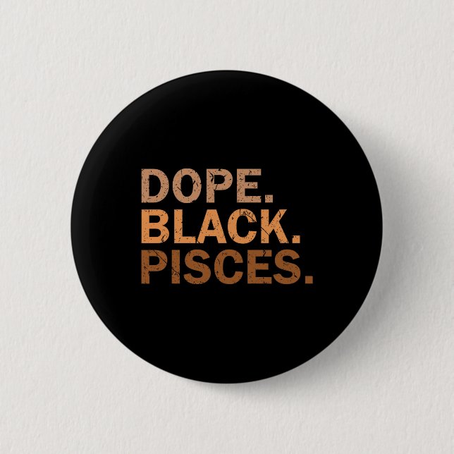 Drug Black Pisces Melanin African Zodiac Pisces  Button (Vorderseite)