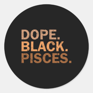 Drug Black Pisces Melanin African Zodiac Pisces  Runder Aufkleber