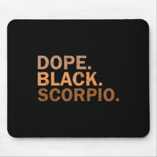 Drug Black Scorpio Melanin African Zodiac Scorpio  Mousepad