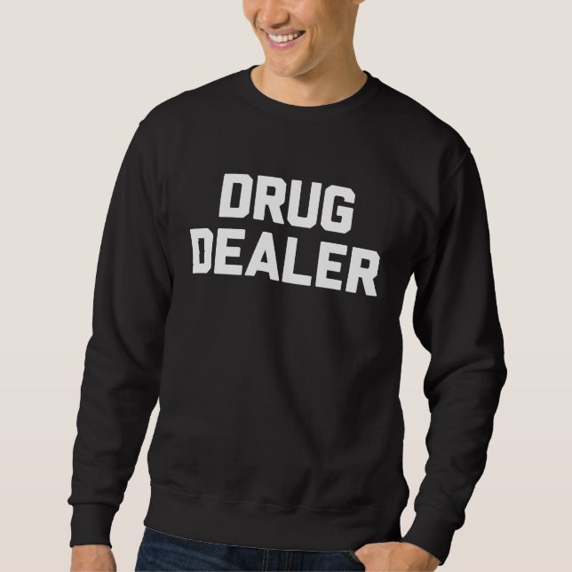 Drug Dealer   Halloween Lazy Costume Sweatshirt (Vorderseite)