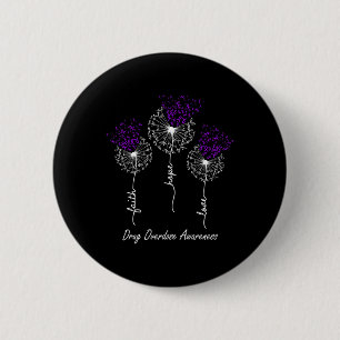 Drug Overdose Awareness Faith Hope Liebe Dandela Button