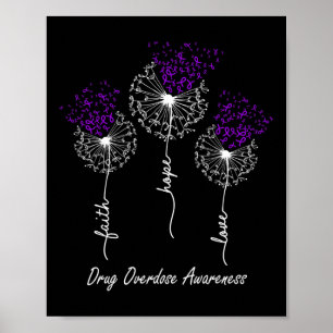 Drug Overdose Awareness Faith Hope Liebe Dandela Poster