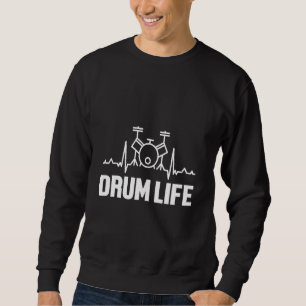 Drum Life Heartbeat Pulverkrummen Trommeln Musical Sweatshirt