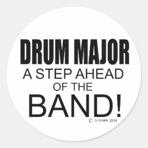 Drum Major A Step Ahead of the Band! Runder Aufkleber