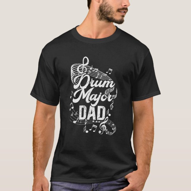 Drum Major Dad Of A Drum Major Father T-Shirt (Vorderseite)