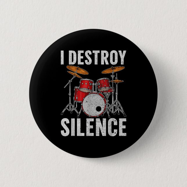 Drum Percussionist Drummers I Destroy Silence Drum Button (Vorderseite)