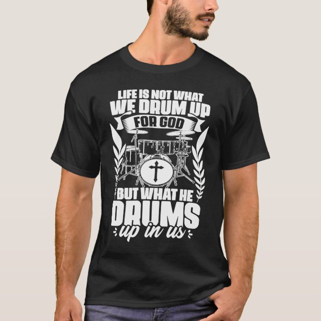 Drum Up For God Jesus Drumming Percussion Christia T-Shirt (Vorderseite)