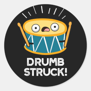 Drumb Struck Funny Drummer Drum Pun Dark BG Runder Aufkleber