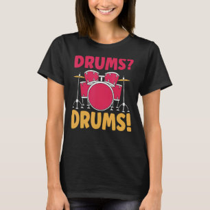 Drummer Drum Set Schlagzeug Music Rock Musiker Dr. T-Shirt